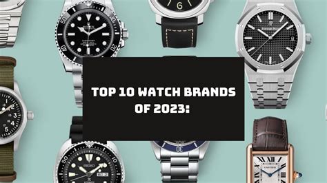 top 10 watch brands 2023